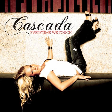 Cascada everytime we touch