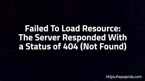 Failed to load resource the server responded with a status of 404