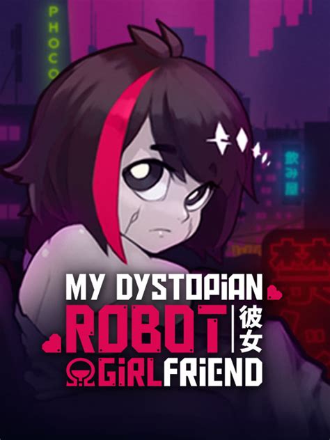My dystopian robot girlfriend моды