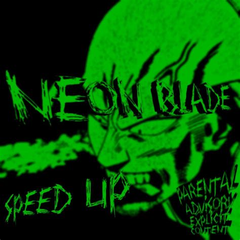 Neon blade speed up