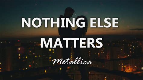 Nothing else matters текст