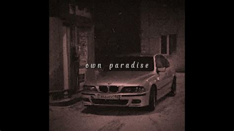 Own paradise slowed reverb