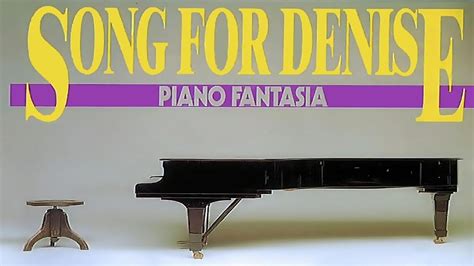 Piano fantasia song for denise