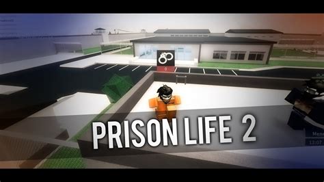 Prison life 2