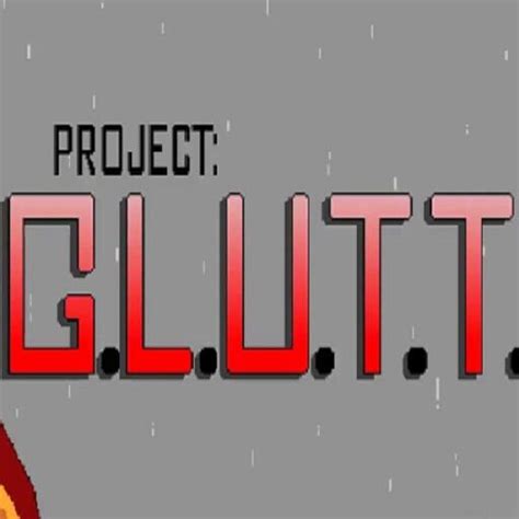 Project glutt