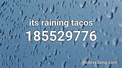 Raining tacos roblox id