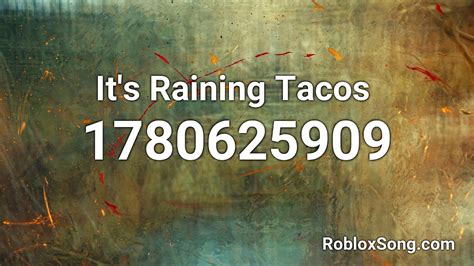 Raining tacos roblox id